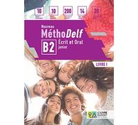 Nouveau Méthodelf B2 pack éléve (+ tests) - Préparation au DELF B2 - Français langue étrangere