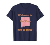 Nouveau-Mexique, Bienvenue à. Maintenant, rentrez chez Vous. Drôle T-Shirt