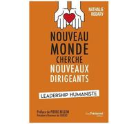 Nouveau Monde Cherche Nouveaux Dirigeants - Leadership Humaniste
