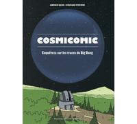 Nouveau Monde Éditions Cosmicomic ; Les Hommes Qui Ont Percé Le Secret Du Big Bang