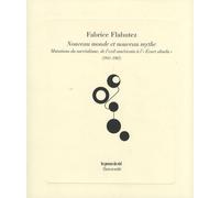 Nouveau Monde Et Nouveau Mythe - Mutations Du Surréalisme, De L'exil Américain À L'"Ecart Absolu" (1941-1965)