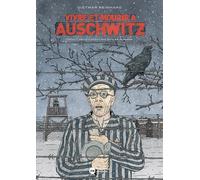 NOUVEAU MONDE Vivre et mourir à Auschwitz