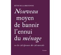 Nouveau moyen de bannir l'ennui du menage - Nicolas-Edme Rétif De La Bretonne - Finitude - broché - Roman