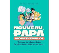 Nouveau papa : mode d'emploi