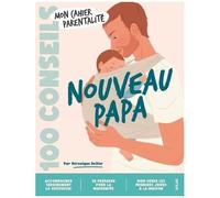 Nouveau Papa - Mon Cahier Parentalité