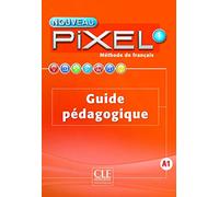 Nouveau Pixel 1 - Niveau A1 - Guide pédagogique
