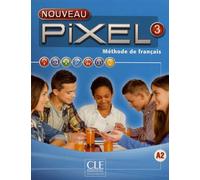 Nouveau Pixel 3 - Niveau A2 - Livre de l'élève + DVD