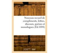 Nouveau recueil de compliments, lettres, discours, poésies et monologues - Collectif - Hachette Bnf - broché - Livre