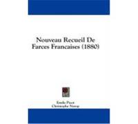 Nouveau Recueil de Farces Francaises (1880) Picot, Emile, Nyrop, Christophe (Auteur)