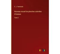 Nouveau recueil de planches coloriées d'oiseaux: Tome 2