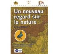 Nouveau regard sur la nature Debyser j. (Auteur)