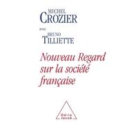 Nouveau regard sur la société française - Michel Crozier - Odile Jacob - broché - Essai