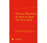 Nouveau Répertoire De Mises En Prose (Xive-Xvie Siècle)
