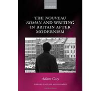 Nouveau Roman And Writing In Britain After Modernism