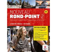 Nouveau Rond-point 2 - Livre de l'élève - Éd. hybride Méthode de français basée sur l'apprentissage par les tâches - Collectif - Maison Des Langues - broché - Méthode de langue