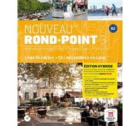 Nouveau Rond-point 3 - Livre de l'élève - Éd. hybride Méthode de français basée sur l'apprentissage par les tâches - Collectif - Maison Des Langues - Livre CD - Méthode de langue CD
