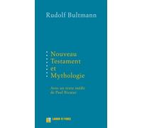 Nouveau Testament Et Mythologie - Suivi De Démythologisation Et Herméneutique