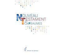 Nouveau Testament et Psaumes. Version Semeur: Couverture rigide blanche
