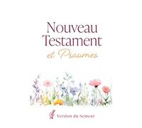 Nouveau Testament et Psaumes. Version Semeur Couverture souple blanche, fleurs - Collectif - Excelsis - broché - Livre