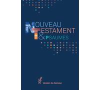 Nouveau Testament et Psaumes. Version Semeur: Couverture souple bleue marine