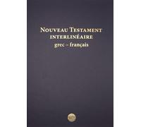 Nouveau Testament Interlinéaire grec-français - Collectif - Bibli'o - broché - Livre