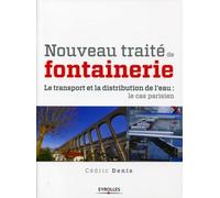 Nouveau traité de fontainerie, Le transport et la distribution de l'eau: Le cas parisien