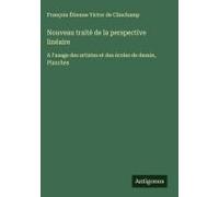 Nouveau Traité De La Perspective Linéaire