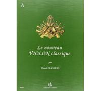Classens Henri - Le Nouveau Violon Classique Recueil A