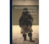 Nouveau Voyage Autour Du Monde; Volume 3