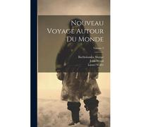 Nouveau Voyage Autour Du Monde; Volume 3