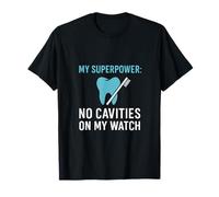 Nouveauté No Cavities on My Watch Dentist T-Shirt