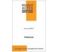 Nouveaux Actes Semiotiques N° 76-78/2001 : Presences