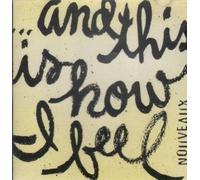 Nouveaux - ... And This Is How I Feel by Nouveaux (1996) Audio CD