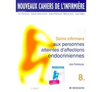 Nouveaux cahiers de l'infirmière, tome 8 : Soins infirmiers aux personnes atteintes d'affections endocriniennes, 2e édition