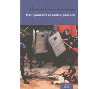 Nouveaux Cahiers Du Socialisme N° 3, Printemps 2010 - Etat : Pouvoirs Et Contre-Pouvoirs