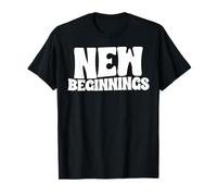 Nouveaux commencements T-Shirt