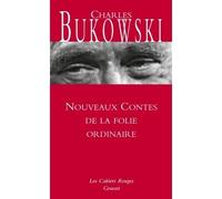 Nouveaux contes de la folie ordinaire - Charles Bukowski - Grasset - broché - Roman