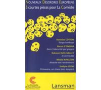 Nouveaux Désordres Européens : 5 Courtes Pièces Pour La Comédie - Volume 7