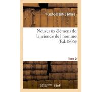 Nouveaux Élémens De La Science De L'homme. Tome 2