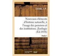 Nouveaux éléments d'histoire naturelle, à l'usage des pensions et des institutions - J.-P. Coinde - Hachette Bnf - broché - Livre