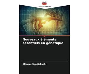 Nouveaux éléments essentiels en génétique