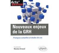 Nouveaux Enjeux De La Grh - Pratiques Actuelles Et Études De Cas
