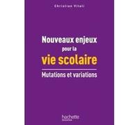 Nouveaux enjeux pour La vie scolaire Christian Vitali (Auteur)