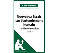 Nouveaux Essais Sur L'entendement Humain De Leibniz - La Démonstration (Commentaire)