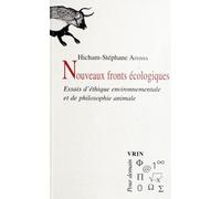 Nouveaux fronts écologiques : Essais d'éthique environnementale et de philosophie animale