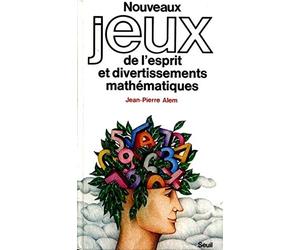 Nouveaux Jeux de l'esprit et Divertissements mathématiques