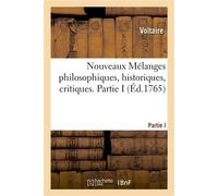 Nouveaux Mélanges philosophiques, historiques, critiques. Partie I - Voltaire - Hachette Bnf - broché - Livre