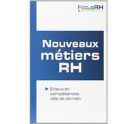 Nouveaux métiers RH: Enjeux et compétences clés de demain