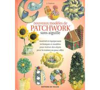 Nouveaux Modeles De Patchwork Sans Aiguille