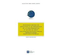 Nouveaux Modes De Détection Et De Prévention De La Discrimination - Accès Au Droit - Action De Groupe Et Discrimination Systémique - Algorithmes Et Préjugés - Réseaux Sociaux Et Harcèlement